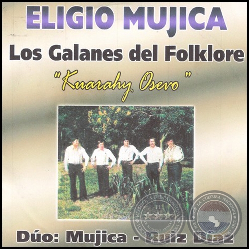 KUARAHY OSEVO - ELIGIO MUJICA Y LOS GALANES DEL FOLKLORE - Año 1981